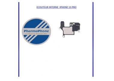 ECOUTEUR INTERNE  IPHONE 13 PRO