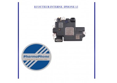ECOUTEUR INTERNE  IPHONE 15